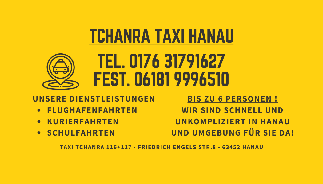 Taxi Hanau zuverlässig und günstig .Taxi Telefon Nummer 0176 31791627